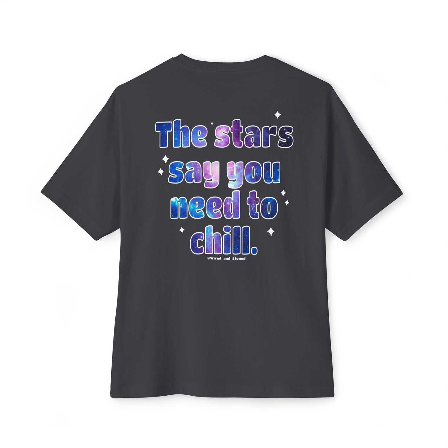 The Stars Say - Unisex Oversized Boxy Tee