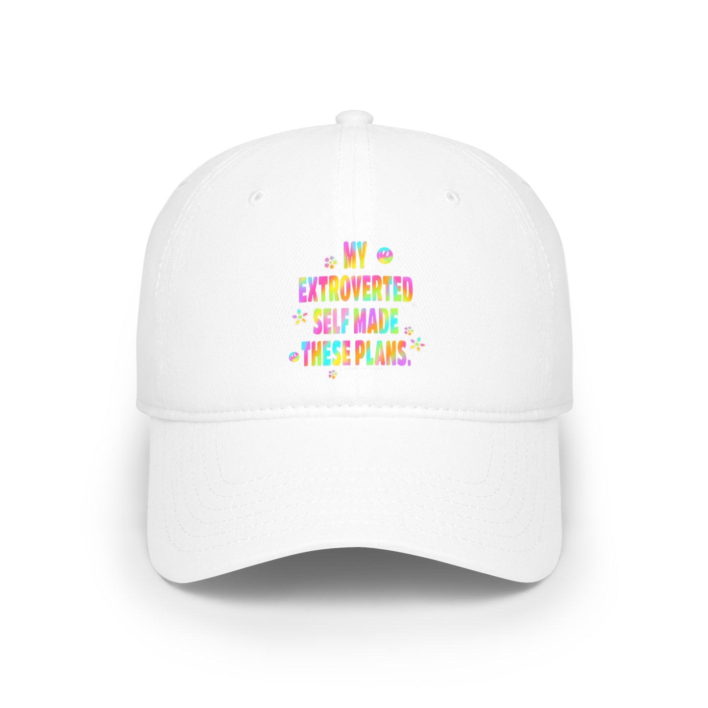 MY EXTROVERTED SELF MADE THESE PLANS - Low Profile Baseball Cap