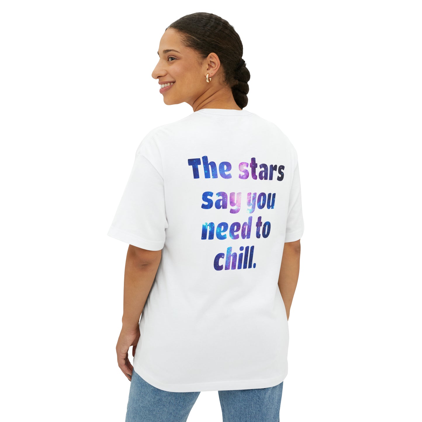 The Stars Say - Unisex Oversized Boxy Tee