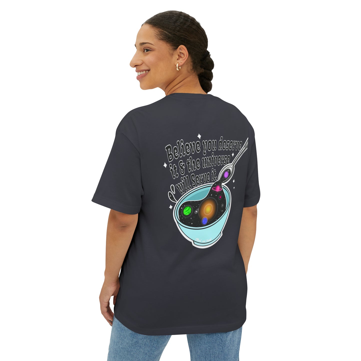 You Deserve it - Unisex Oversized Boxy Tee