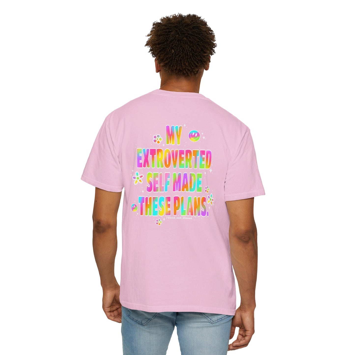 MY EXTROVERTED SELF MADE THESE PLANS - Unisex Garment-Dyed T-shirt