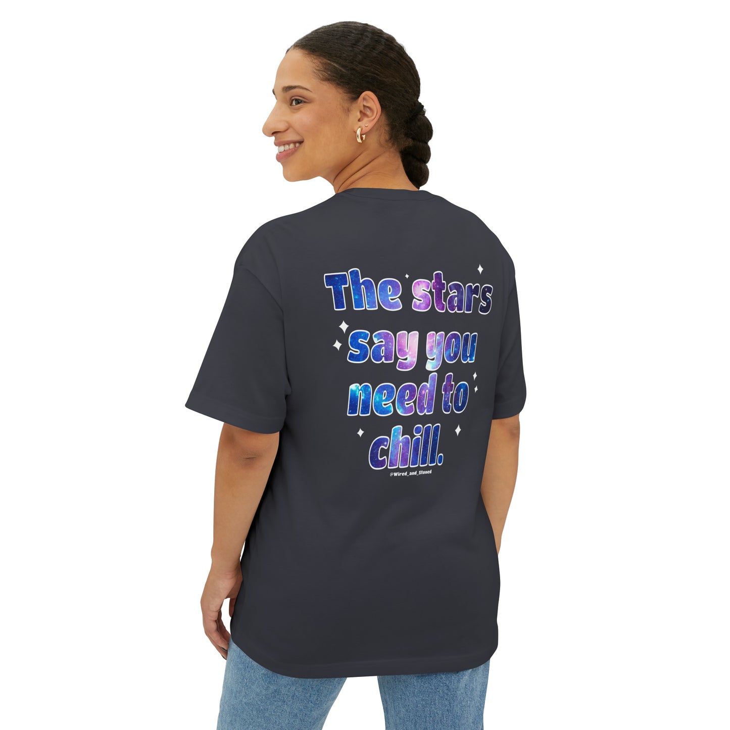The Stars Say - Unisex Oversized Boxy Tee