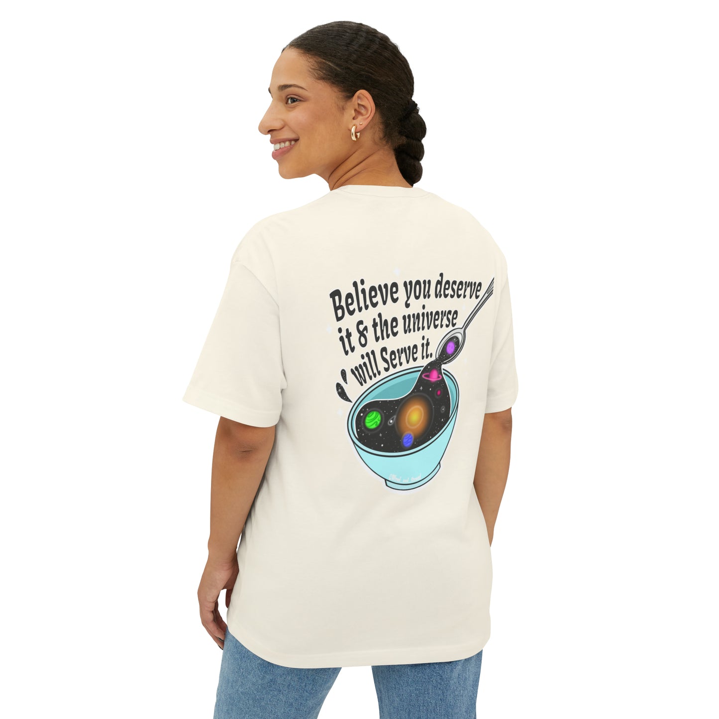 You Deserve it - Unisex Oversized Boxy Tee