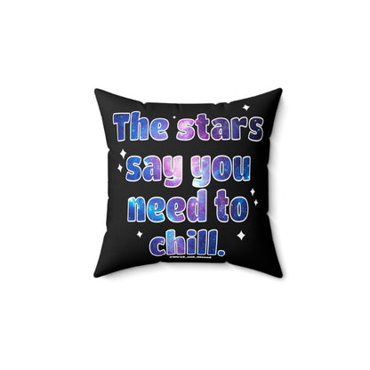 The Stars Say - Spun Polyester Square Pillow
