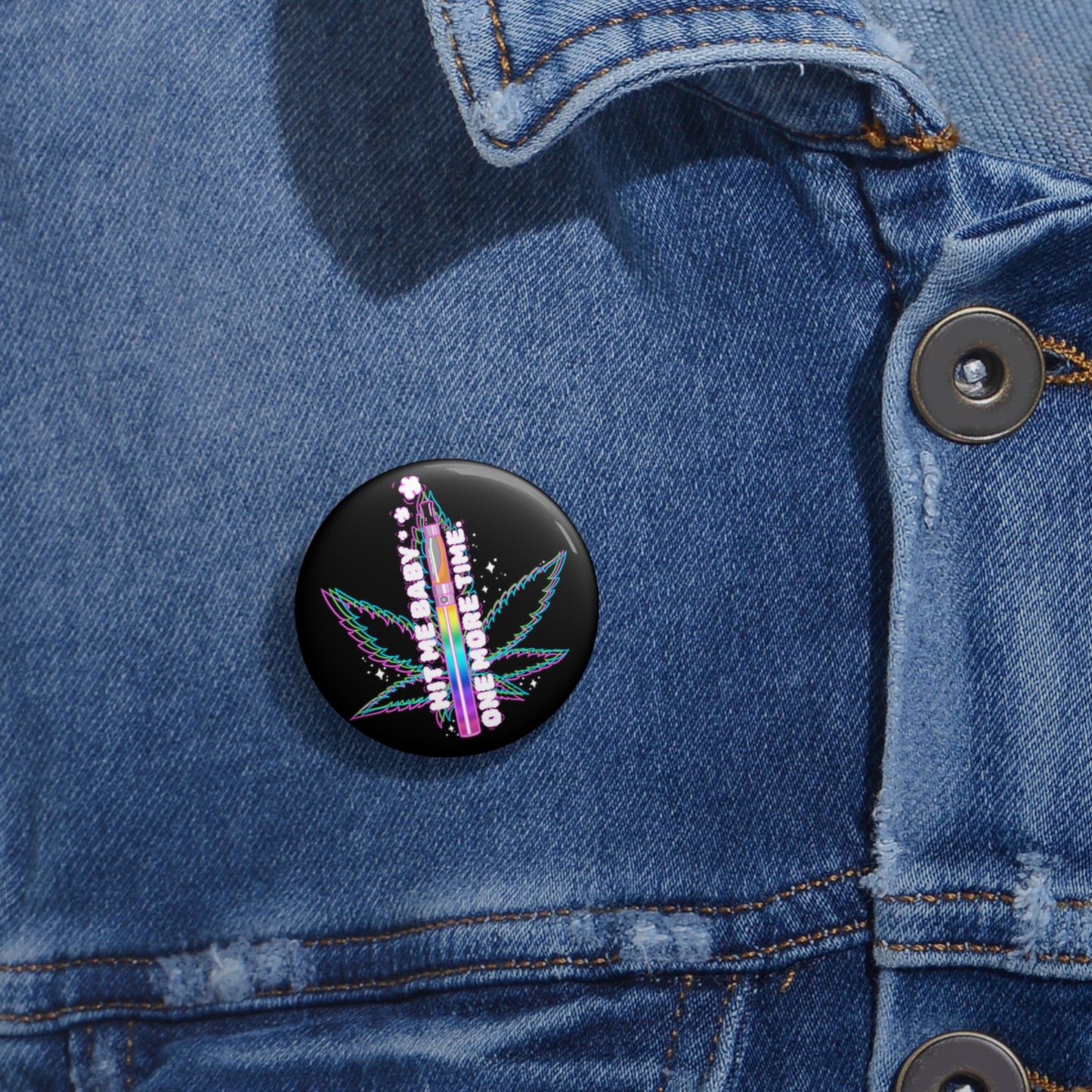 HIT ME BABY - Custom Pin Buttons