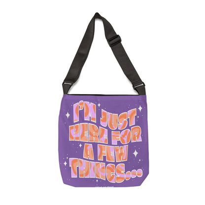 JUST HERE FOR A FEW THINGS - Adjustable Tote Bag (AOP)