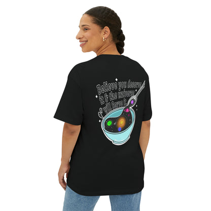 You Deserve it - Unisex Oversized Boxy Tee