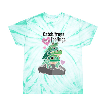 Catch Frogs NOT Feelings - Tie-Dye Tee, Cyclone