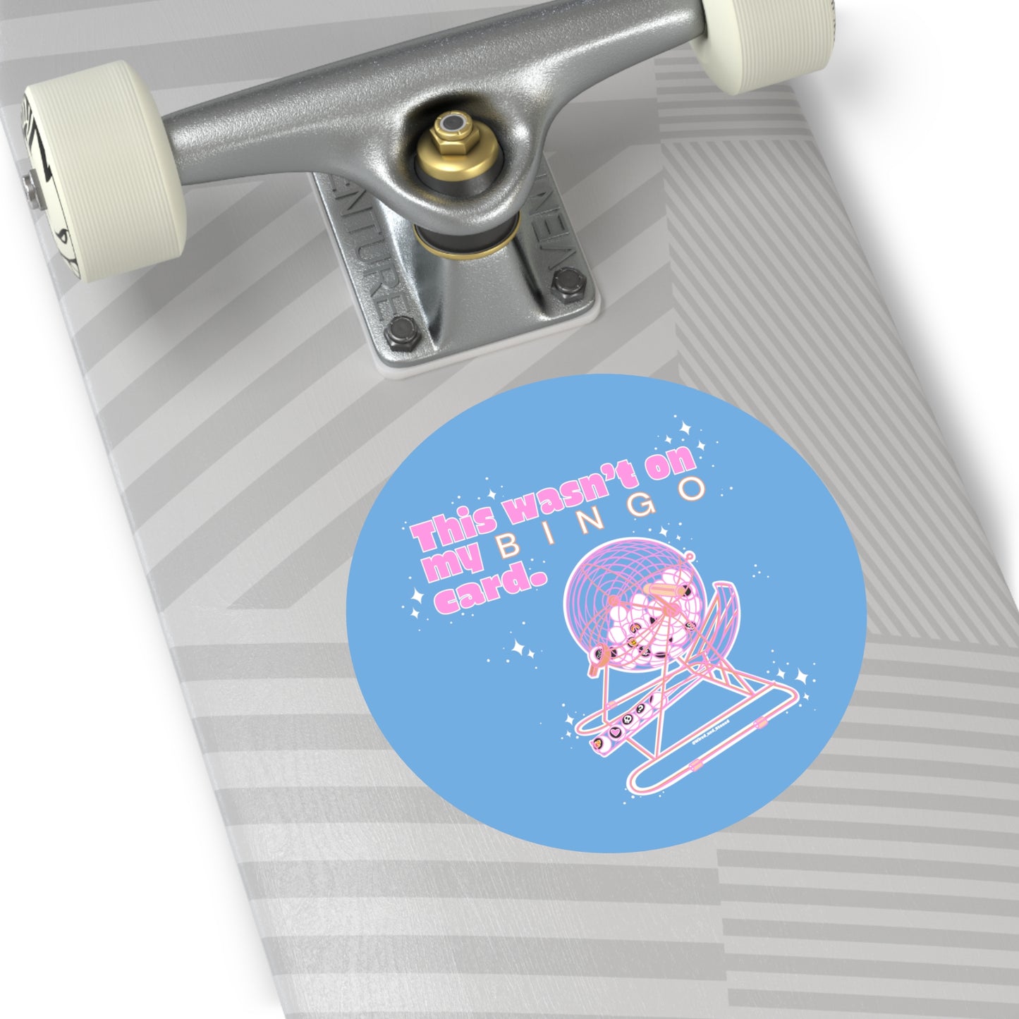 THIS WASN’T ON MY BINGO CARD - Round Vinyl Stickers