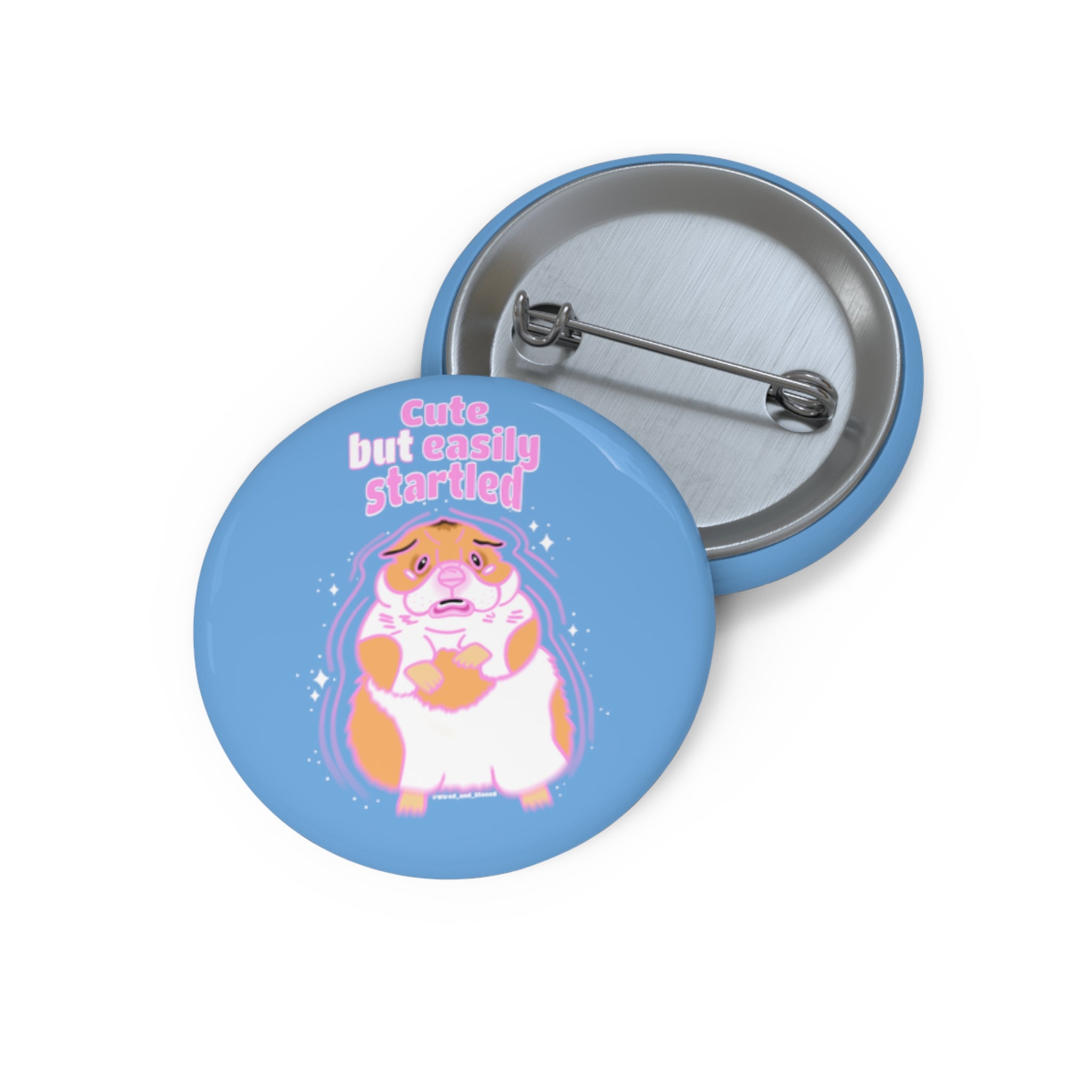 CUTE BUT EASILY STARTLED - Custom Pin Buttons – Wired & Stoned