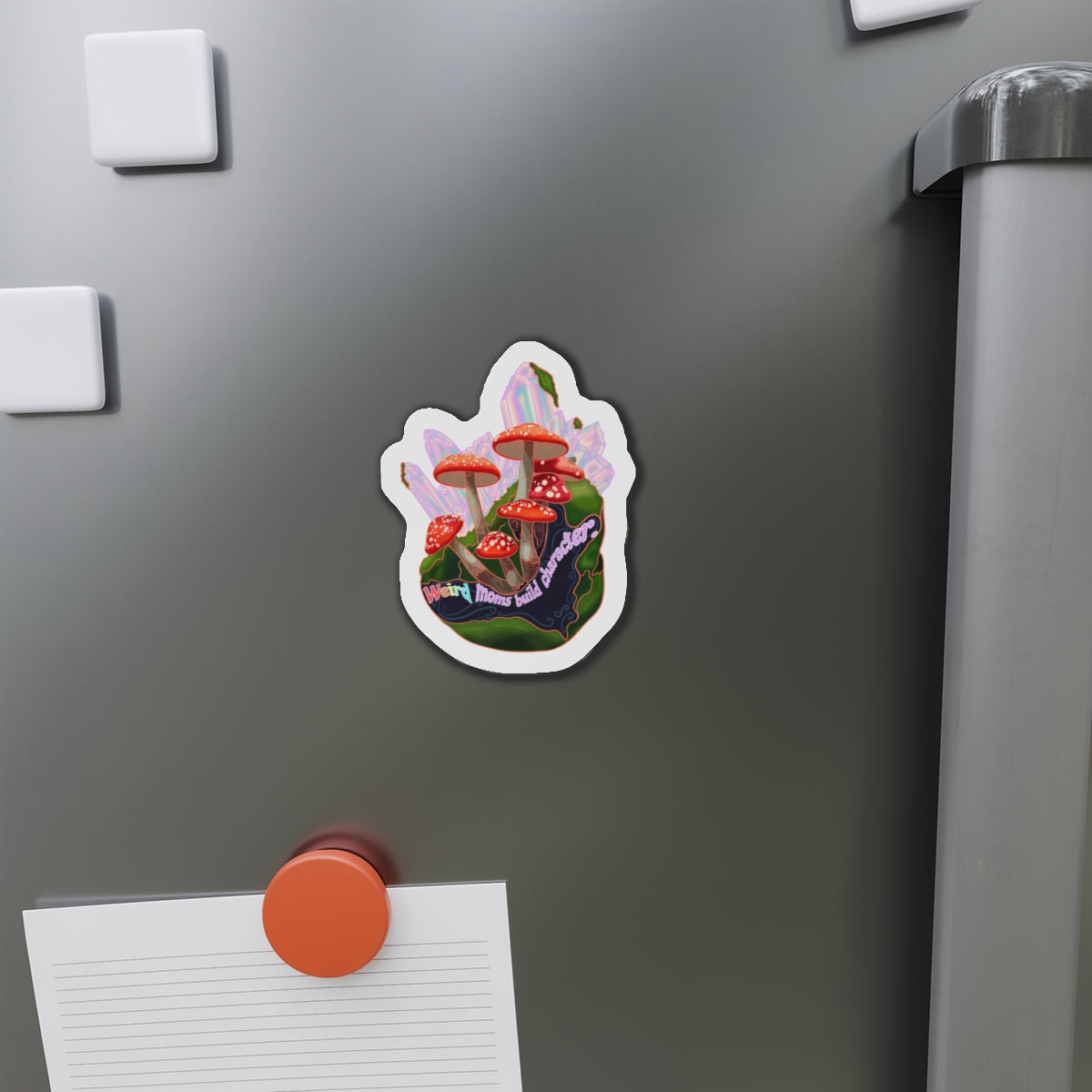 WEIRD MOMS BUILD CHARACTER - Die-Cut Magnets