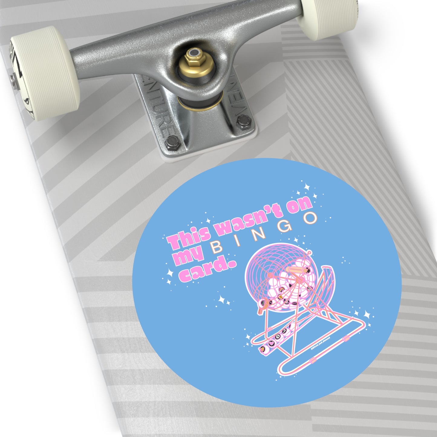 THIS WASN’T ON MY BINGO CARD - Round Vinyl Stickers