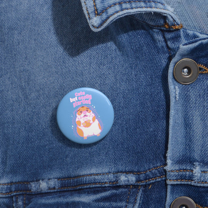 CUTE BUT EASILY STARTLED - Custom Pin Buttons